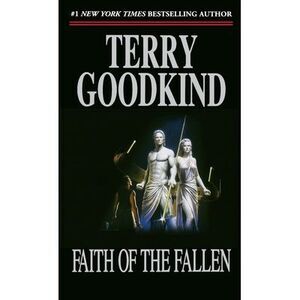 Faith of the Fallen: Book Six of the Sword of Truth -- Terry Goodkind